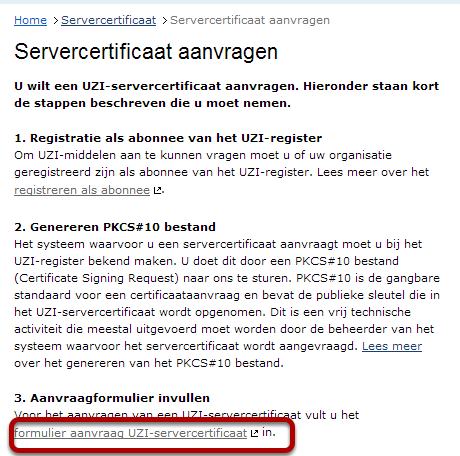 UZI server certificaat aanvraag De volgende stap is het aanvragen van een server certificaat bij UZI. Ga naar http://uziregister.