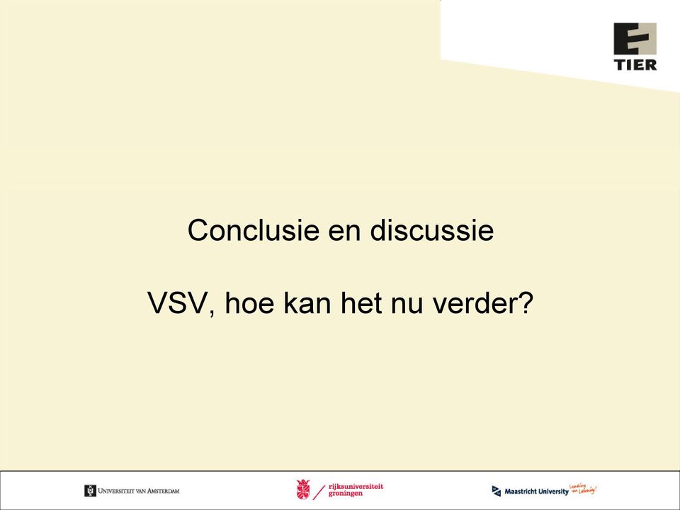 VSV, hoe kan