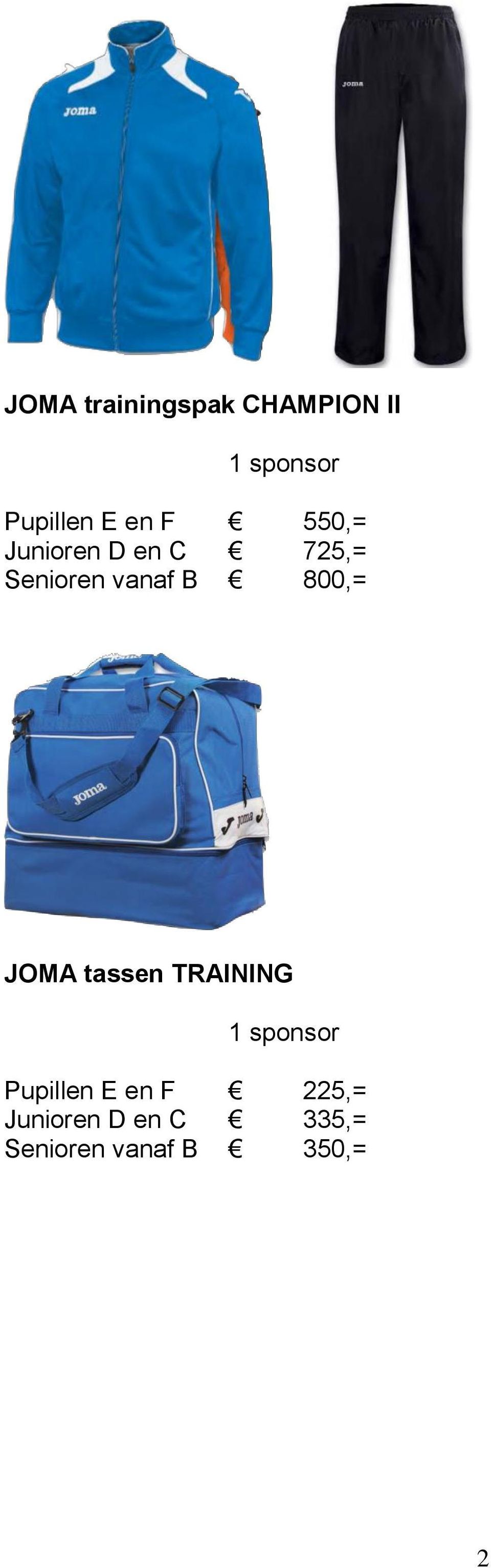 800,= JOMA tassen TRAINING Pupillen E en F