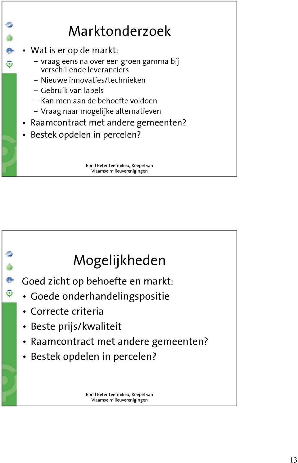 Raamcontract met andere gemeenten? Bestek opdelen in percelen?