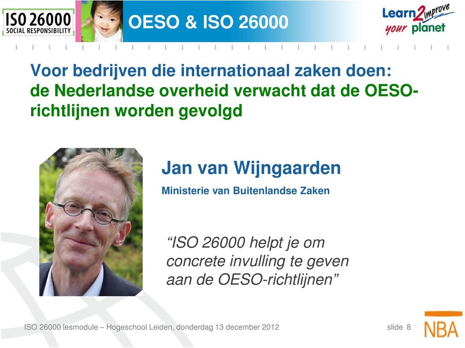 Ministerie van Buitenlandse Zaken ISO 26000 helpt je om concrete invulling te geven
