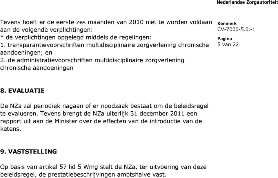 de administratievoorschriften multidisciplinaire zorgverlening chronische aandoeningen 5 van 22 8.