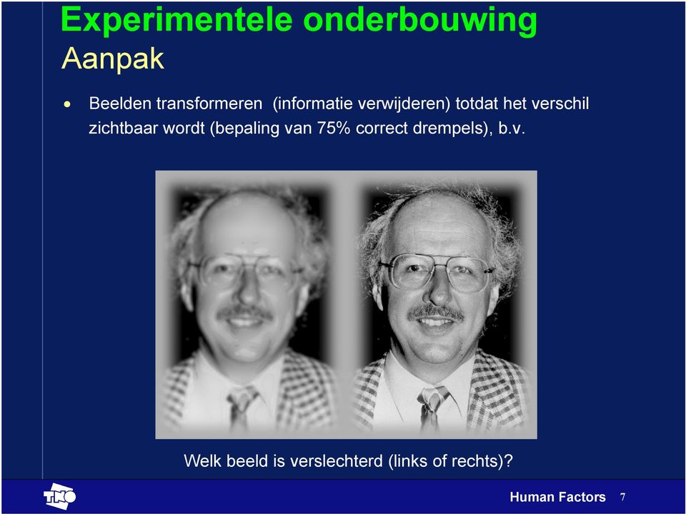 verschil zichtbaar wordt (bepaling van 75% correct