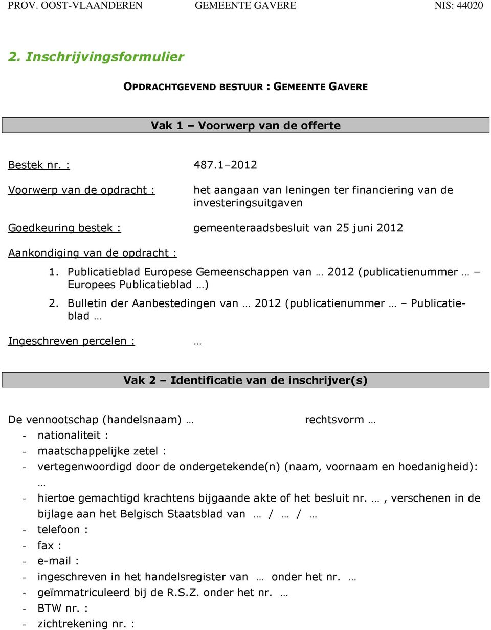 Publicatieblad Europese Gemeenschappen van 2012 (publicatienummer Europees Publicatieblad ) 2.