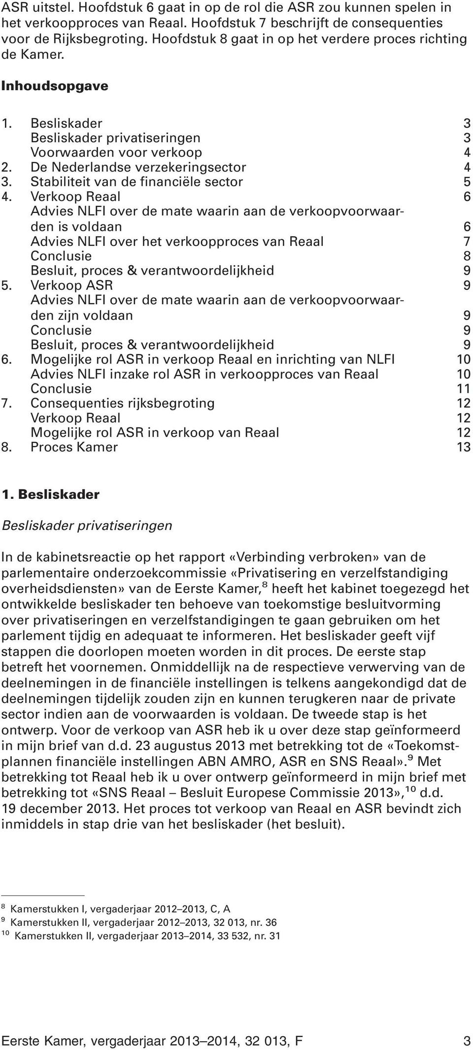 Stabiliteit van de financiële sector 5 4.