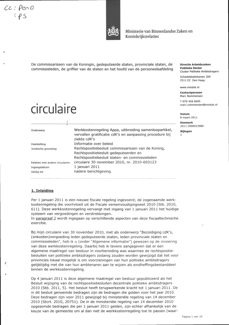 nl circulaire Onderwerp Doelstelling Juridische grondslag Relaties met andere circulaires Ingangsdatum Geldig tot Werkkostenregeling Appa, uitbreiding samenloopartikel, vervallen gratificatie cdk's