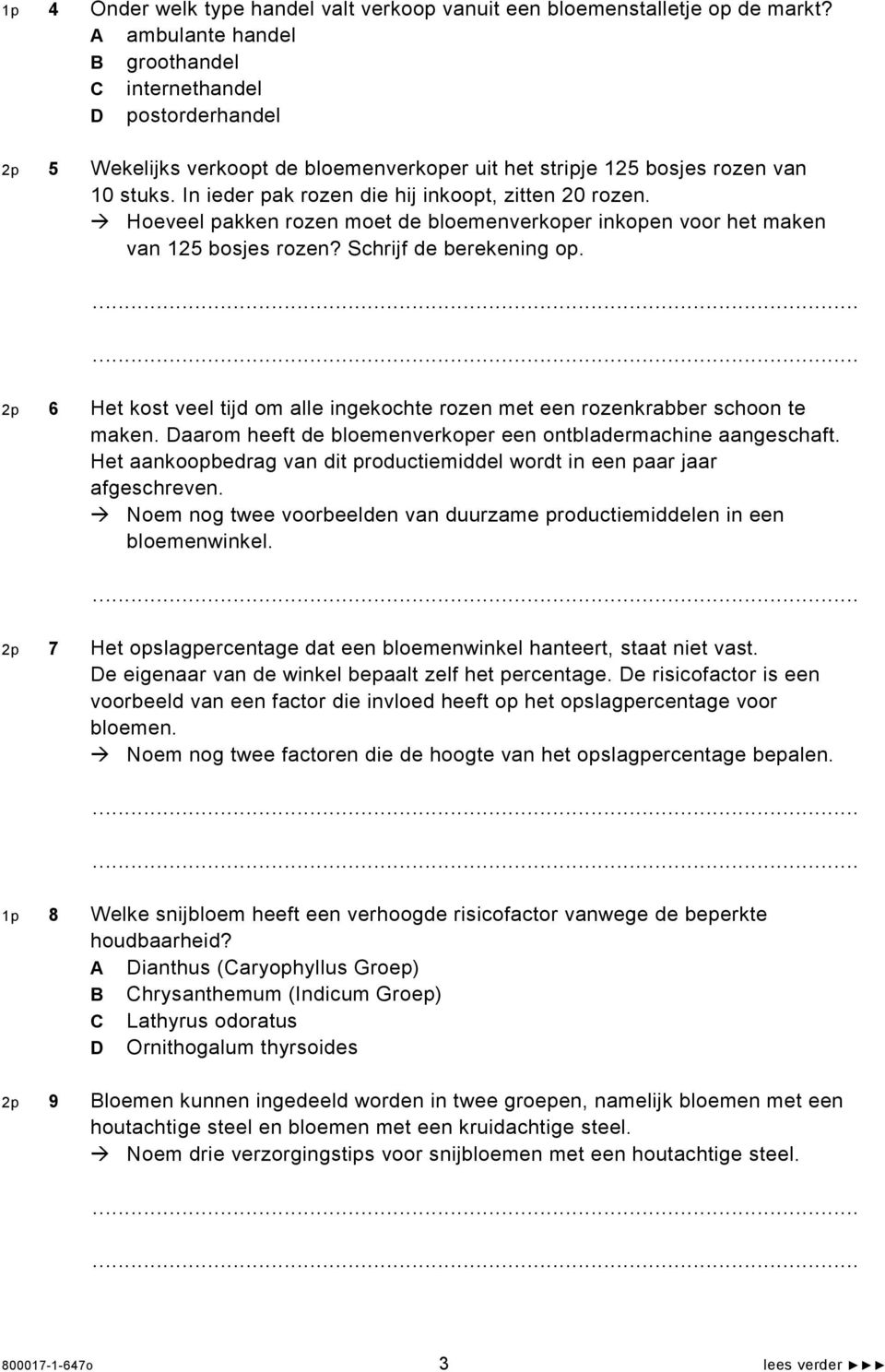 In ieder pak rozen die hij inkoopt, zitten 20 rozen. Hoeveel pakken rozen moet de bloemenverkoper inkopen voor het maken van 125 bosjes rozen? Schrijf de berekening op.