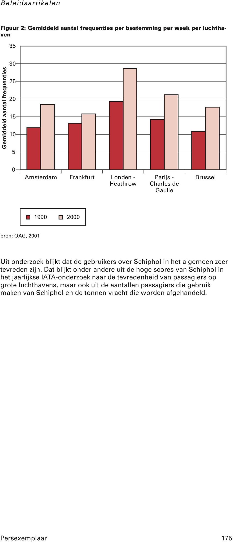 zeer tevreden zijn.