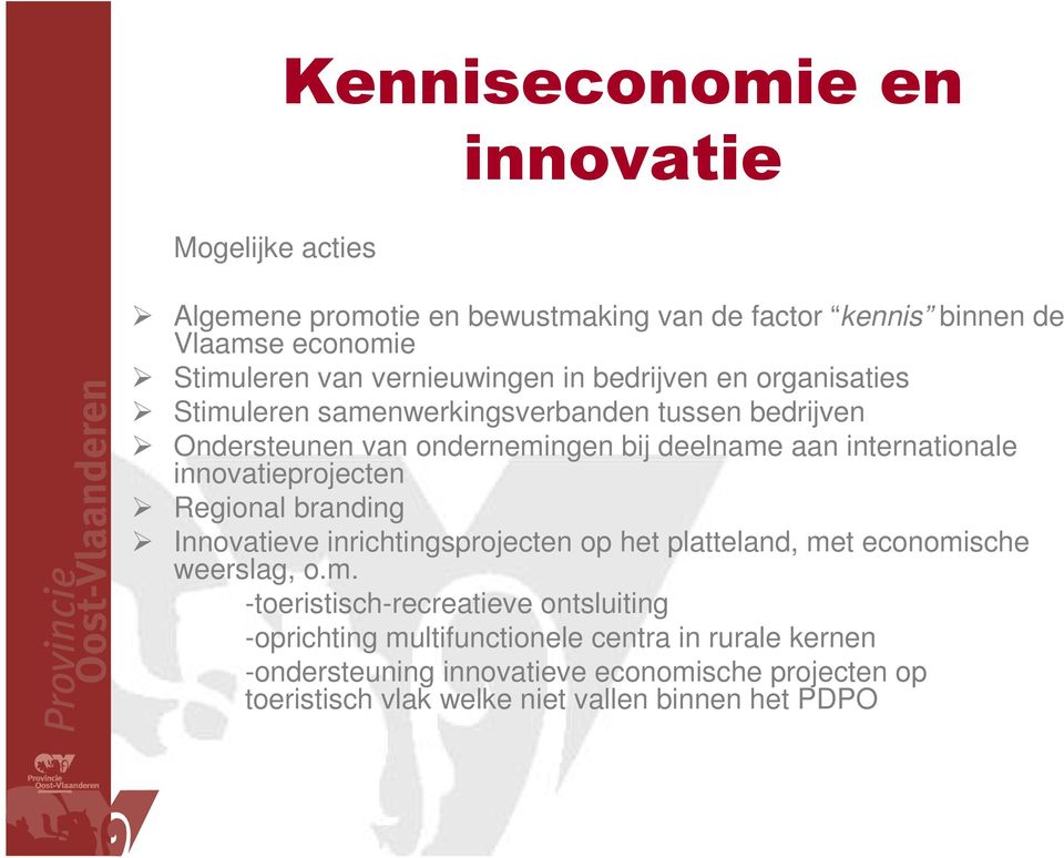 internationale innovatieprojecten Regional branding Innovatieve inrichtingsprojecten op het platteland, me