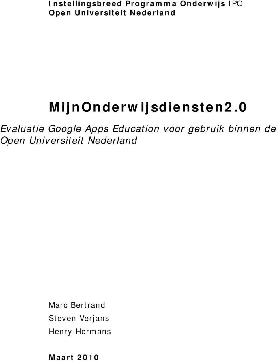 0 Evaluatie Google Apps Education voor gebruik binnen de