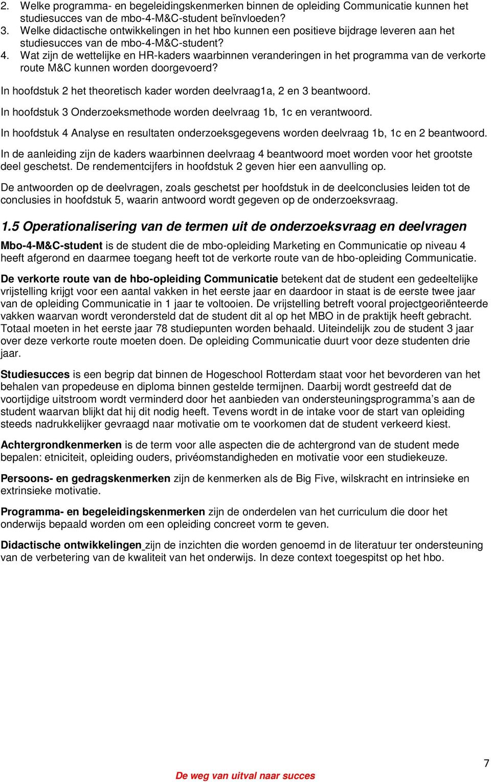 Wat zijn de wettelijke en HR-kaders waarbinnen veranderingen in het programma van de verkorte route M&C kunnen worden doorgevoerd?