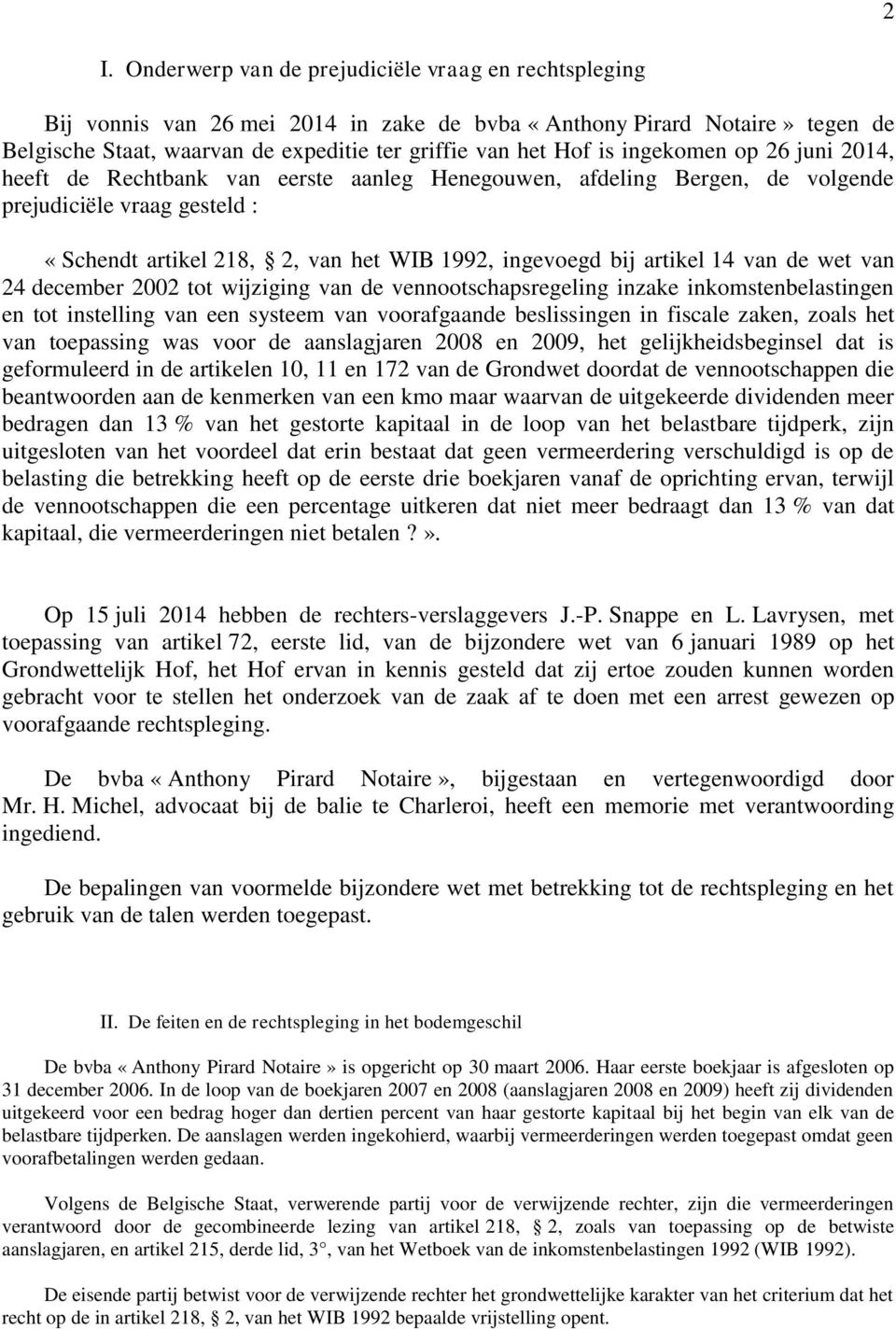 14 van de wet van 24 december 2002 tot wijziging van de vennootschapsregeling inzake inkomstenbelastingen en tot instelling van een systeem van voorafgaande beslissingen in fiscale zaken, zoals het