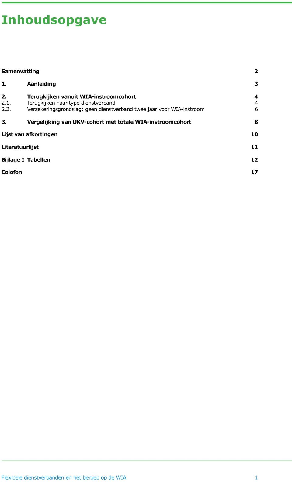 Vergelijking van UKV-cohort met totale WIA-instroomcohort 8 Lijst van afkortingen 10