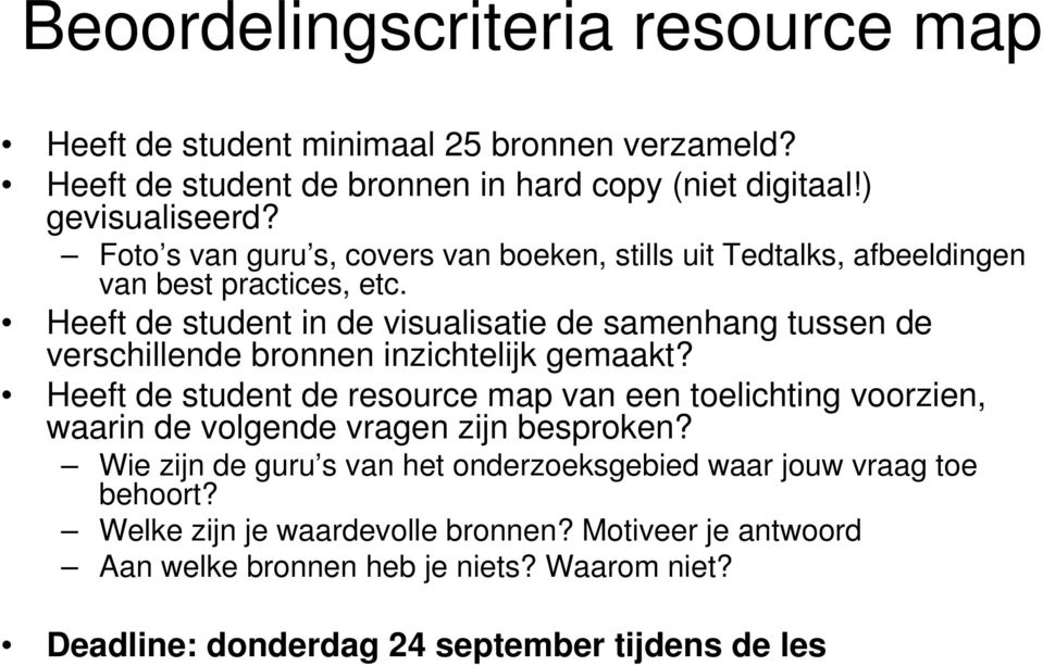 Heeft de student in de visualisatie de samenhang tussen de verschillende bronnen inzichtelijk gemaakt?