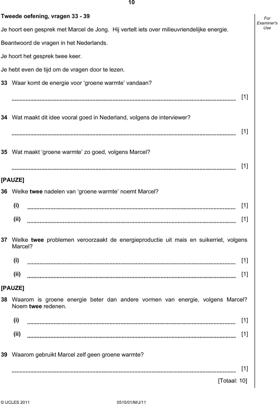 35 Wat maakt groene warmte zo goed, volgens Marcel? [PUZE] 36 Welke twee nadelen van groene warmte noemt Marcel?