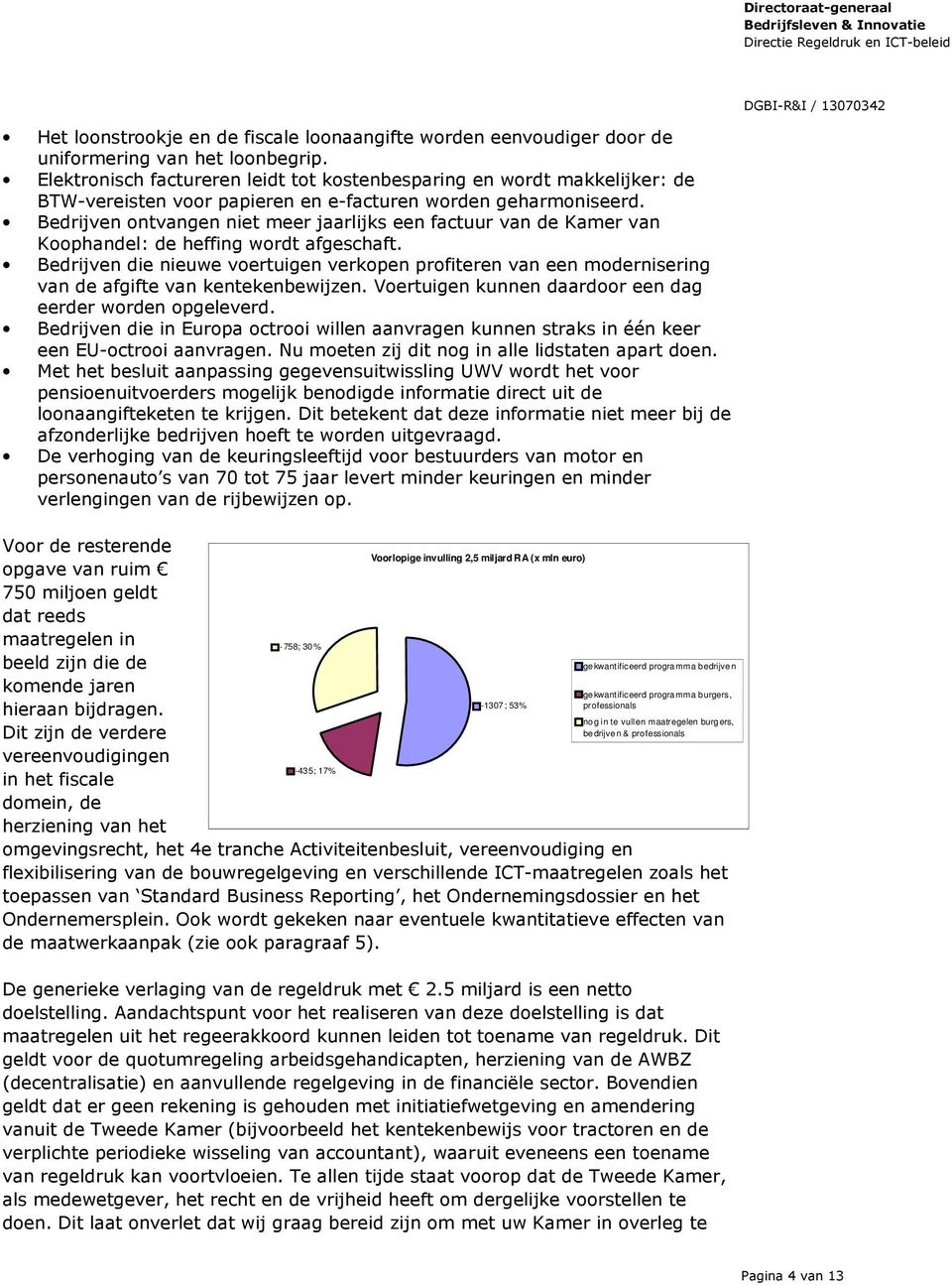 Bedrijven ontvangen niet meer jaarlijks een factuur van de Kamer van Koophandel: de heffing wordt afgeschaft.