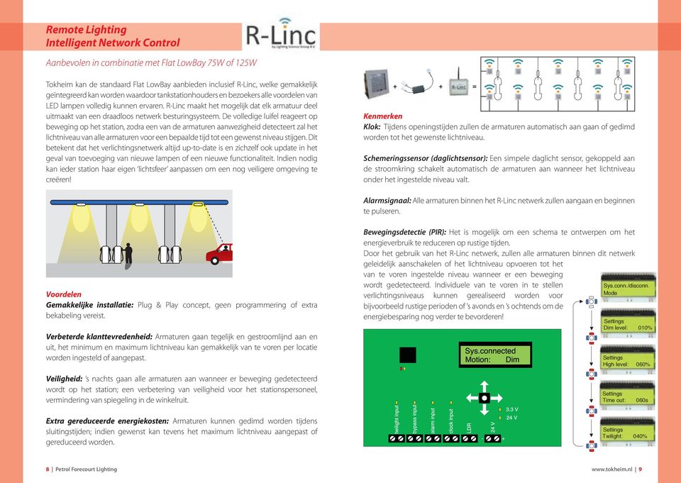 R-Linc maakt het mogelijk dat elk armatuur deel uitmaakt van een draadloos netwerk besturingsysteem.