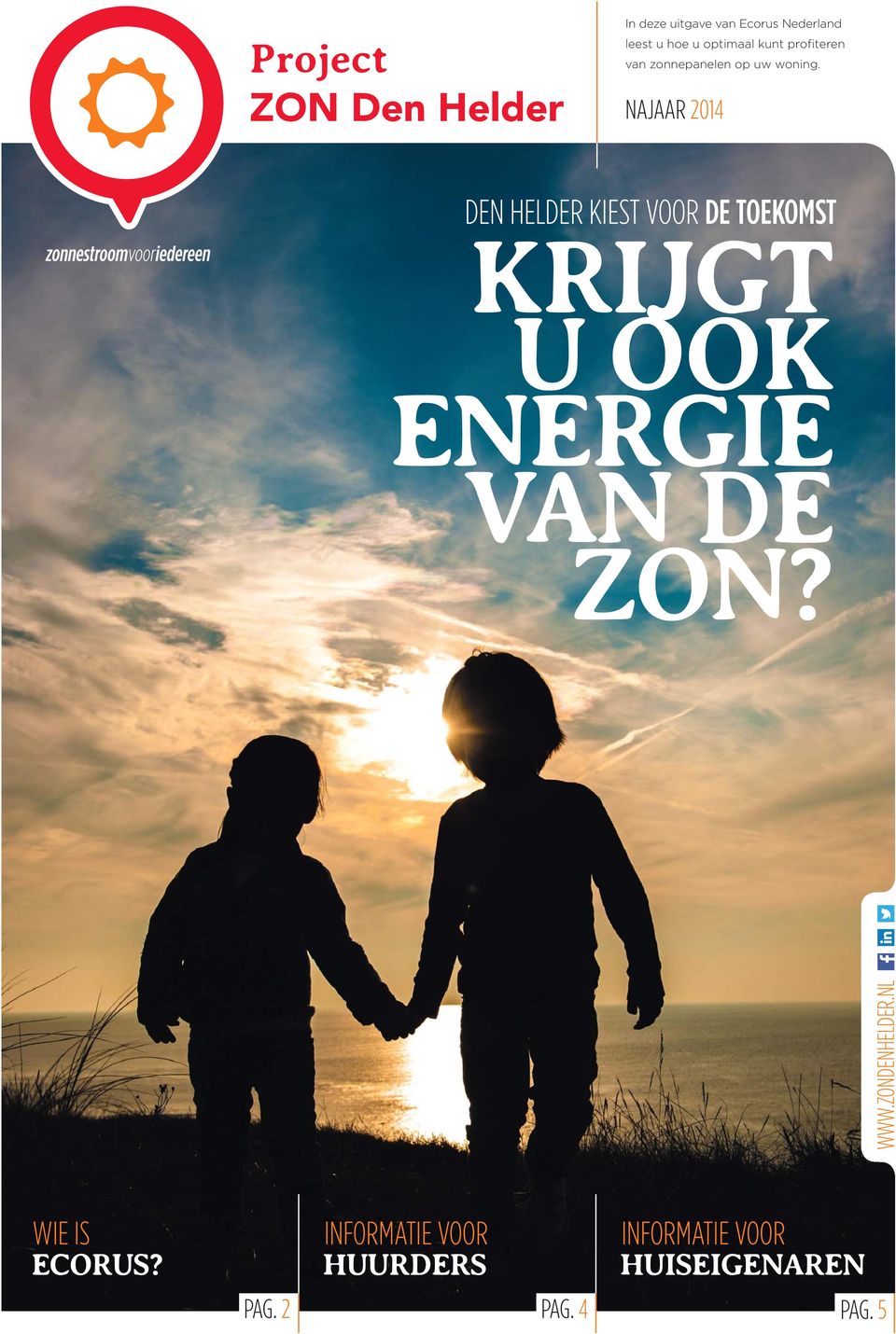 NAJAAR 2014 DEN HELDER KIEST VOOR DE TOEKOMST KRIJGT U OOK ENERGIE VAN DE ZON?