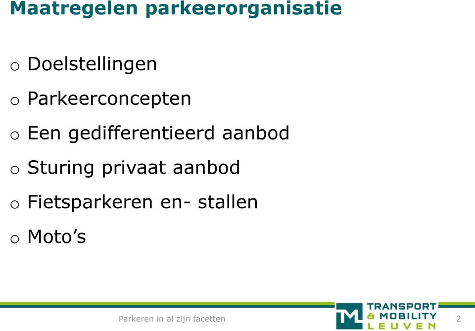 gedifferentieerd aanbod o Sturing