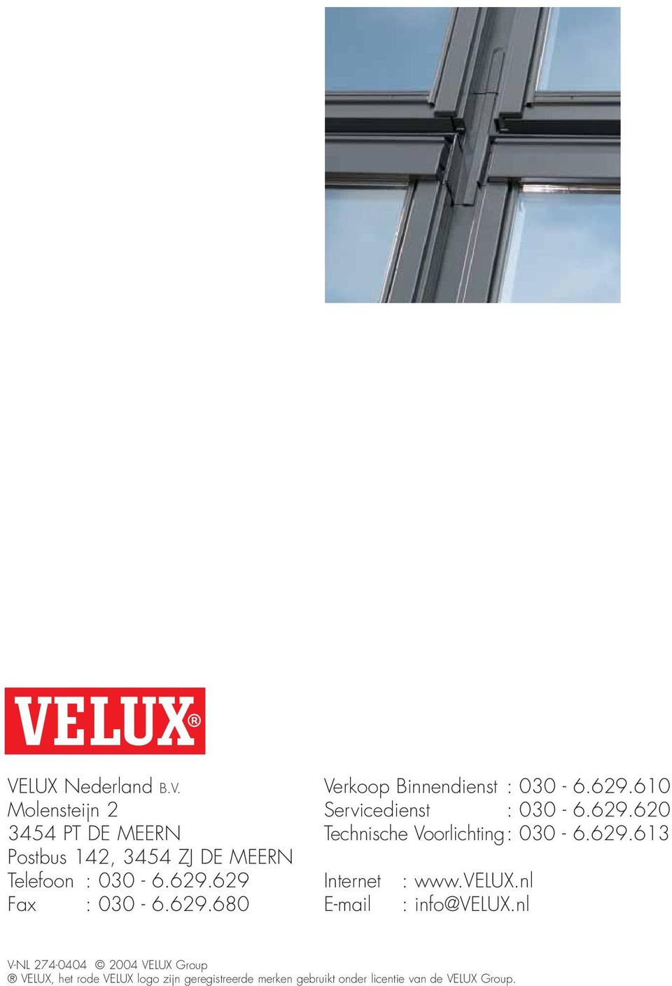 629.613 Internet E-mail : www.velux.nl : info@velux.