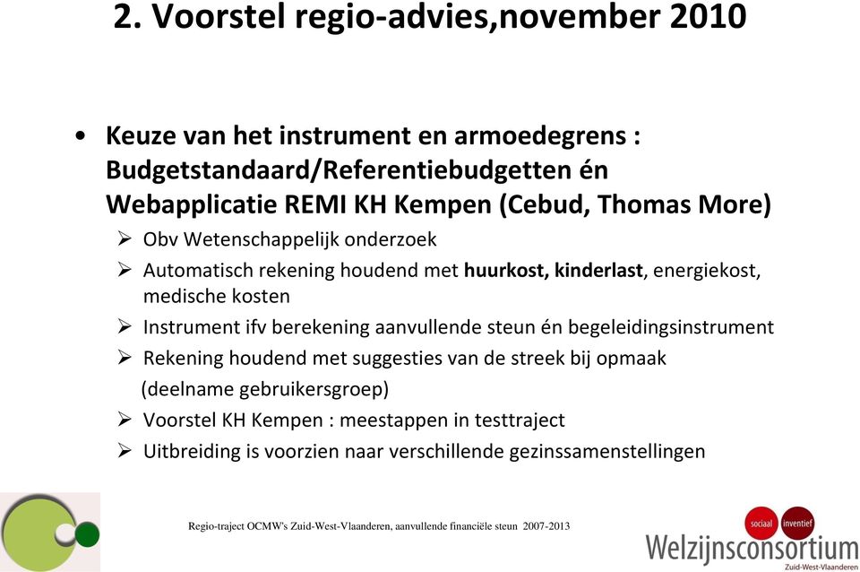 medische kosten Instrument ifv berekening aanvullende steun én begeleidingsinstrument Rekening houdend met suggesties van de streek bij