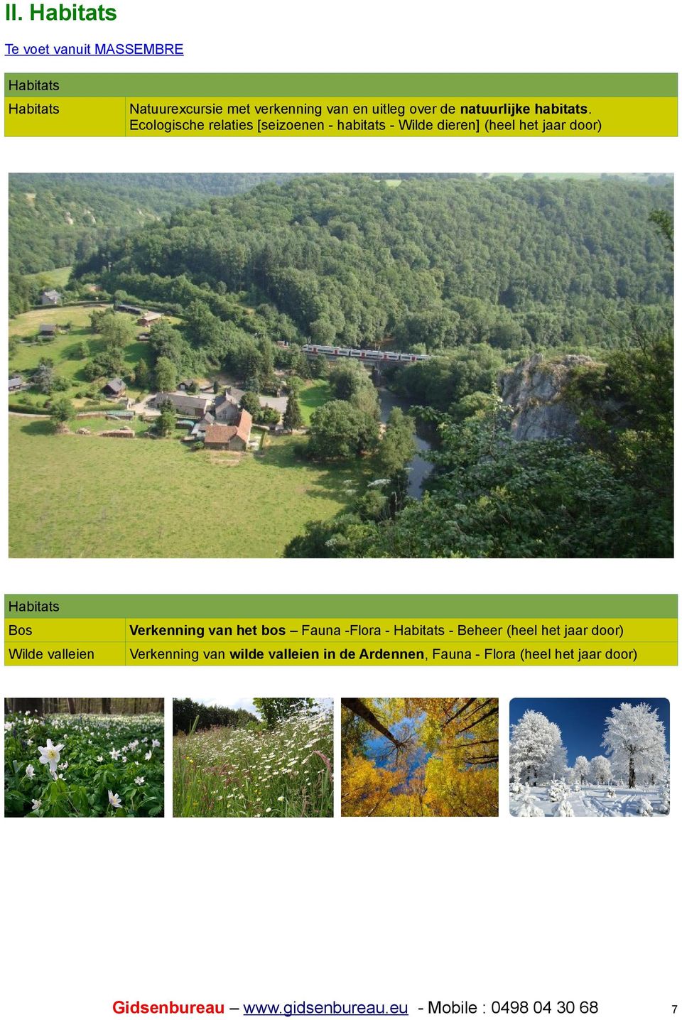 Ecologische relaties [seizoenen - habitats - Wilde dieren] (heel het jaar door) Habitats Bos