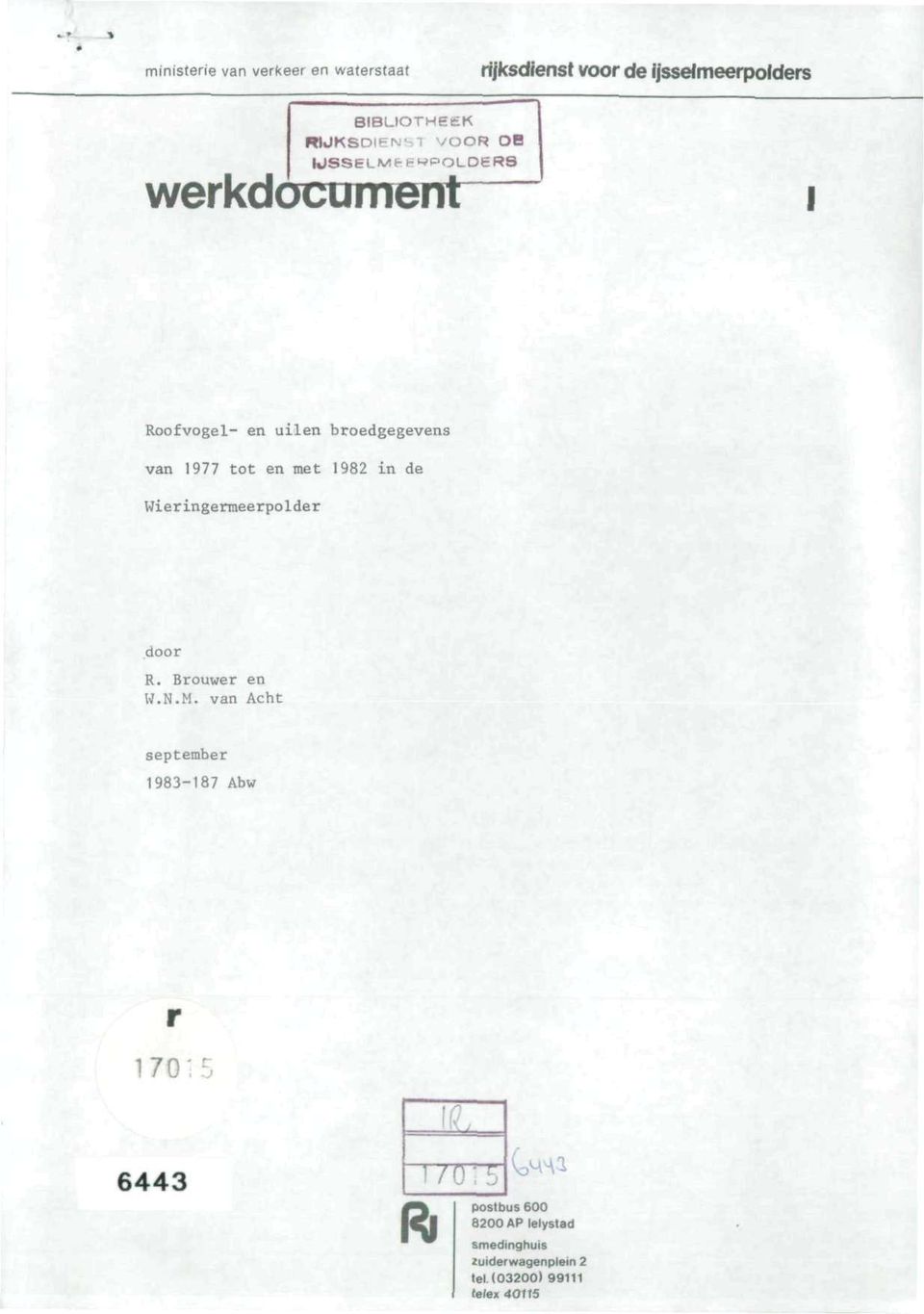 uilen broedgegevens van 1977 tot en met 1982 in de Wieringermeerpolder door R. Brouwer en W.N.M.
