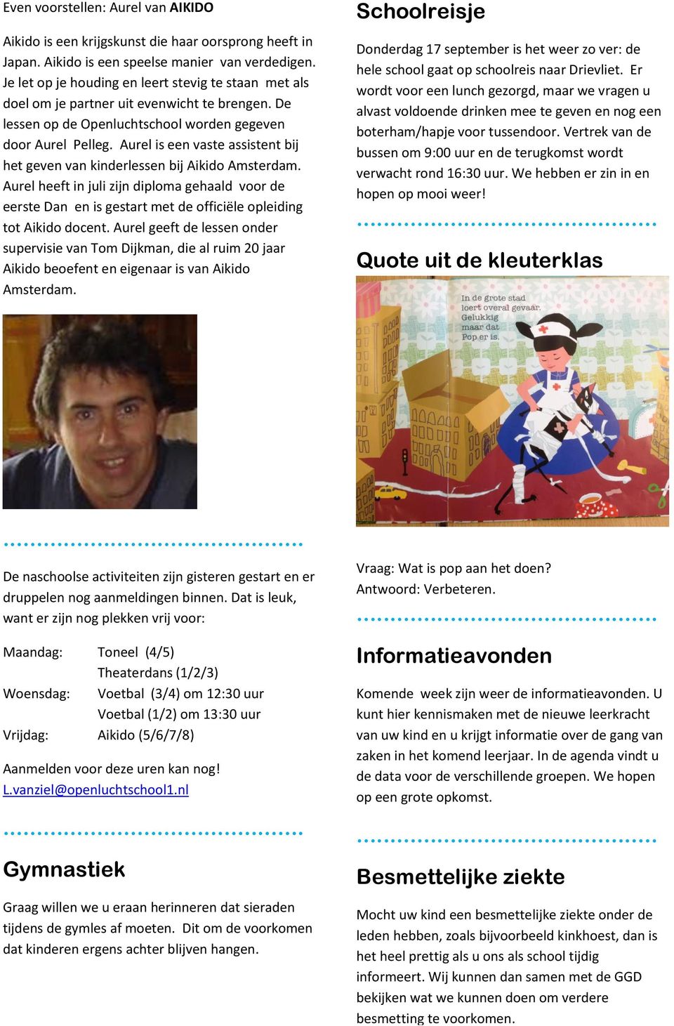 Aurel is een vaste assistent bij het geven van kinderlessen bij Aikido Amsterdam.