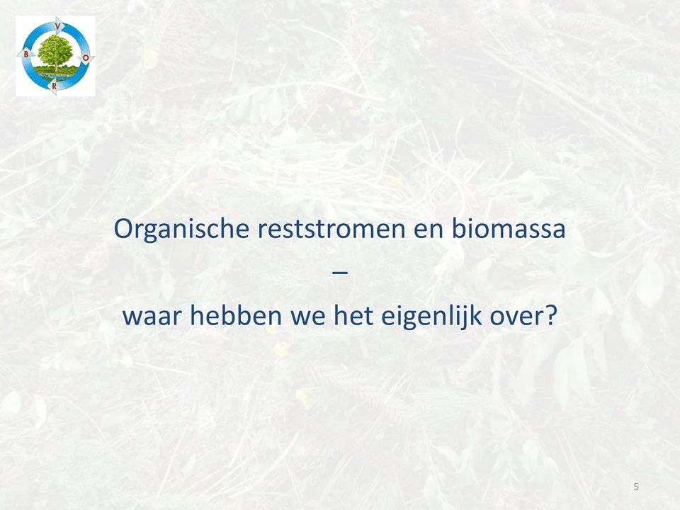 biomassa waar