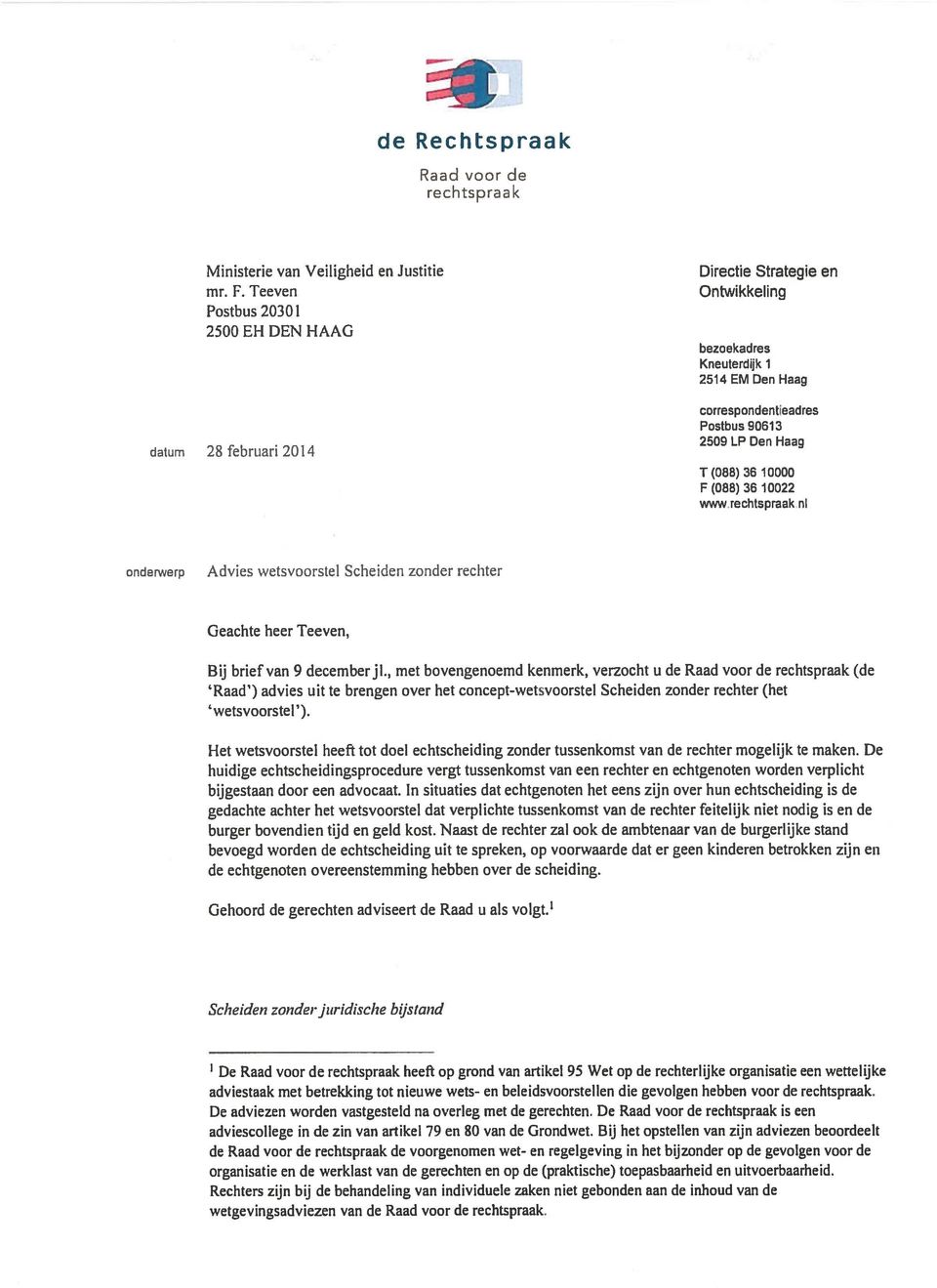www ni onderwerp Advies wetsvoorstel Scheiden zonder rechter Geachte heer Teeven, Bij brief van 9 decemberji.