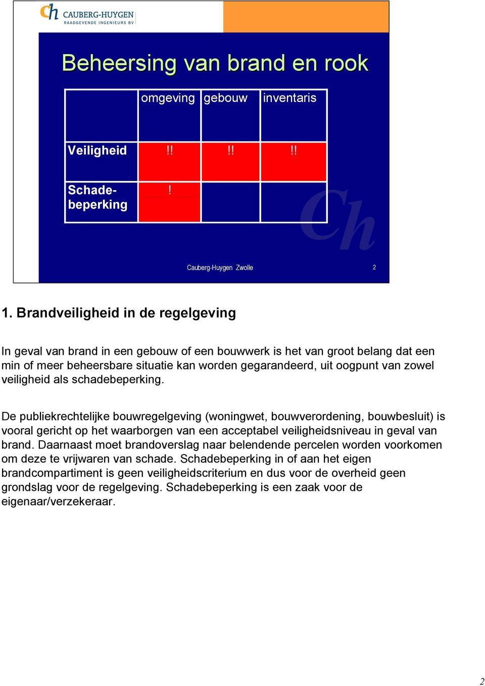 veiligheid als schadebeperking.