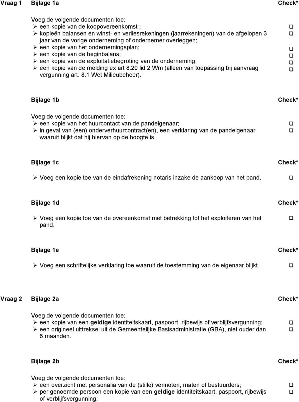 20 lid 2 Wm (alleen van toepassing bij aanvraag vergunning art. 8.1 Wet Milieubeheer).