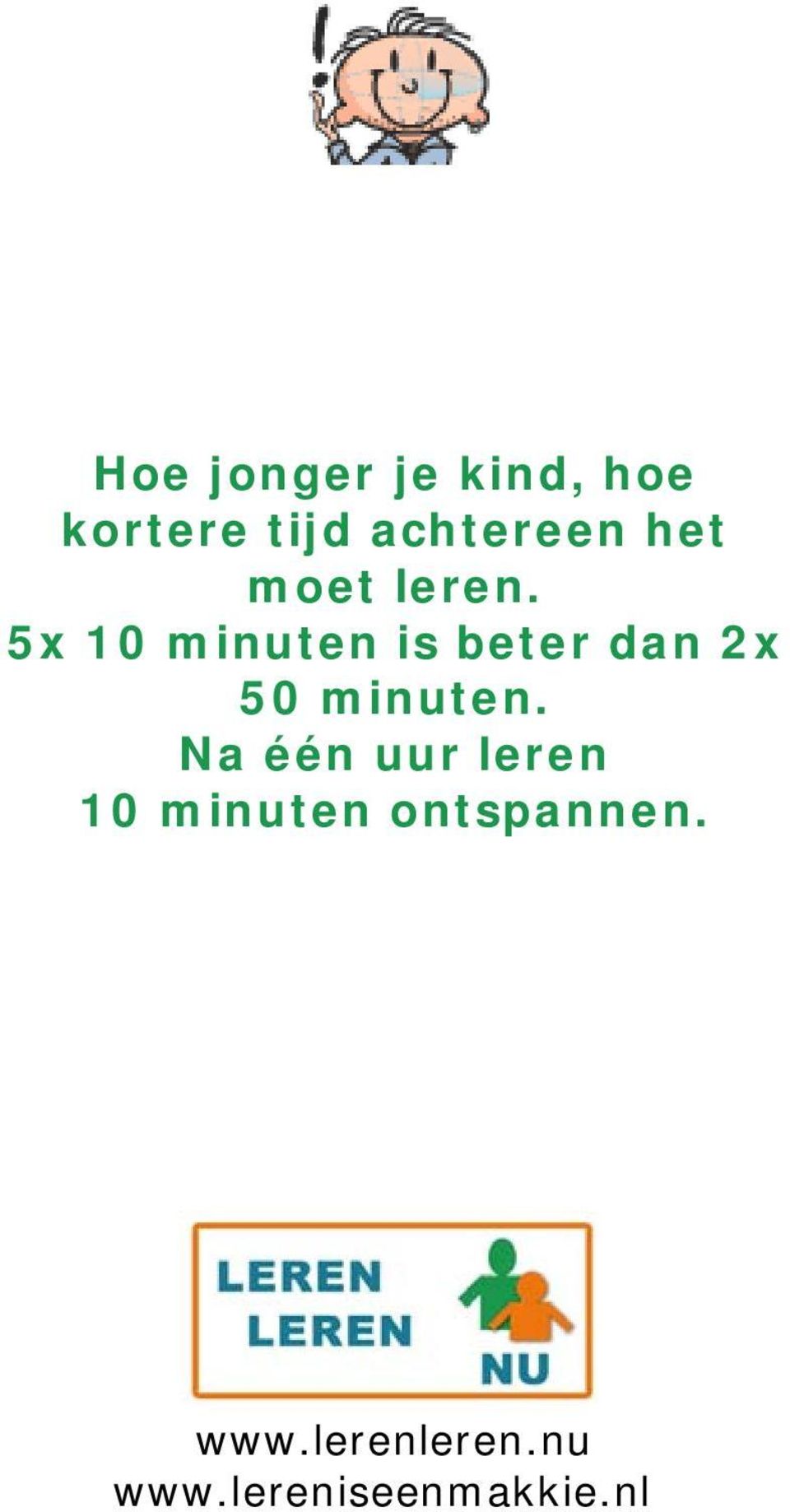 5x 10 minuten is beter dan 2x 50