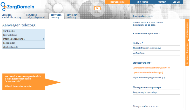 II. Statusoverzicht Op de startpagina van ZorgDomein vindt u het onderdeel statusoverzicht (Figuur 6).