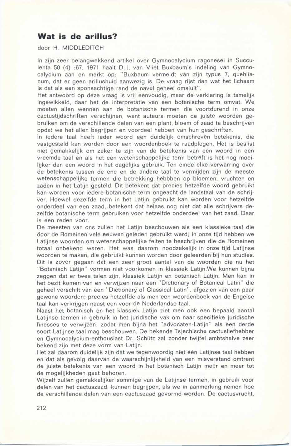 W at is de arillus? door H. MIDDLEDITCH In zijn zeer belangwekkend artikel over Gymnocalycium ragonesei in Succulenta 50 (4) :67. 1971 haalt D. J.