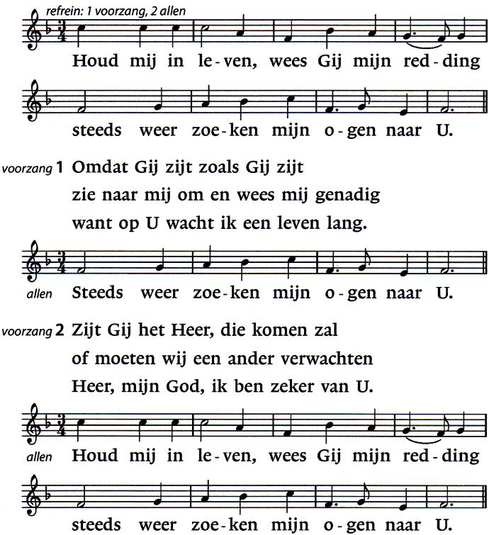 lezing: Psalm 25: 4-10 Maak mij, Heer, met uw wegen vertrouwd, leer mij uw paden te gaan.