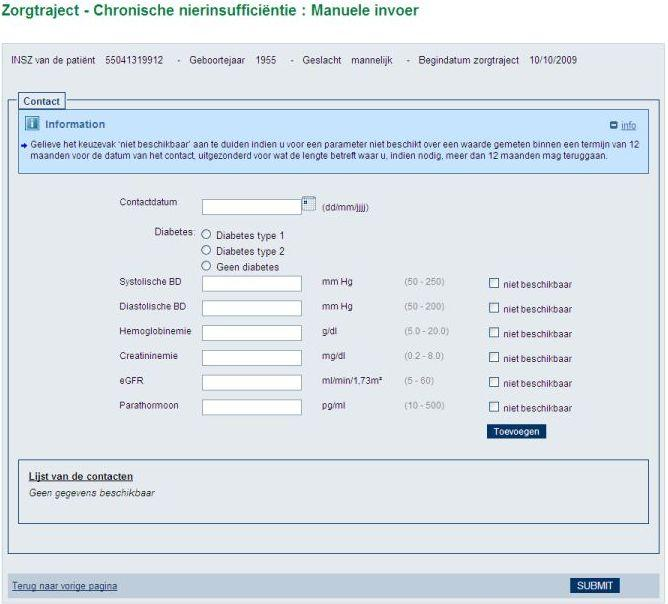 Manuele invoer Scherm 2 Voorbeeld ZT Chronische nierinsufficiëntie Dit invoerscherm verschilt enkel op het vlak van de parameters die moeten ingevuld worden.