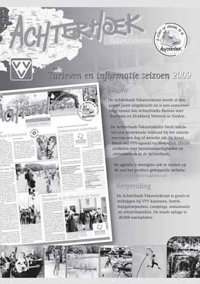 Uitgave Verspreiding De Achterhoek Vakantiekrant is een uitgave van Drukkerij Weevers in samenwerking met het Achterhoeks Bureau voor Toerisme.