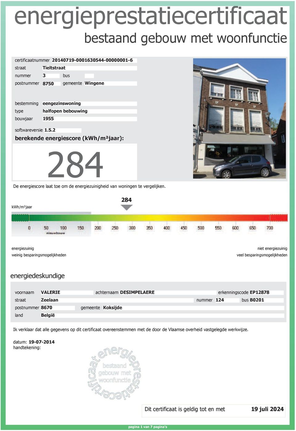 EP12878 Zeelaan nummer 124 B0201 postnummer 8670 gemeente Koksijde land België Ik verklaar dat alle gegevens op dit certificaat overeenstemmen met de door de Vlaamse overheid