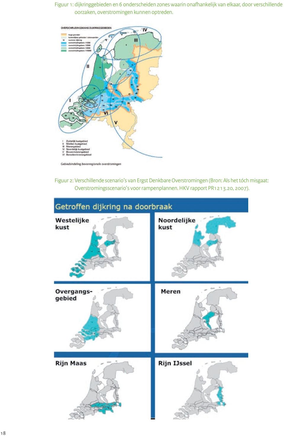 Figuur 2: Verschillende scenario s van Ergst Denkbare Overstromingen (Bron: Als