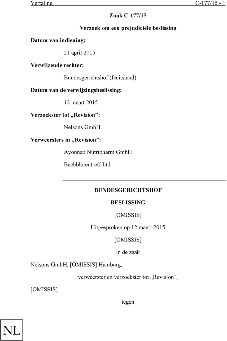 GmbH Verweersters in Revision : Ayonnax Nutripharm GmbH Bachblütentreff Ltd.