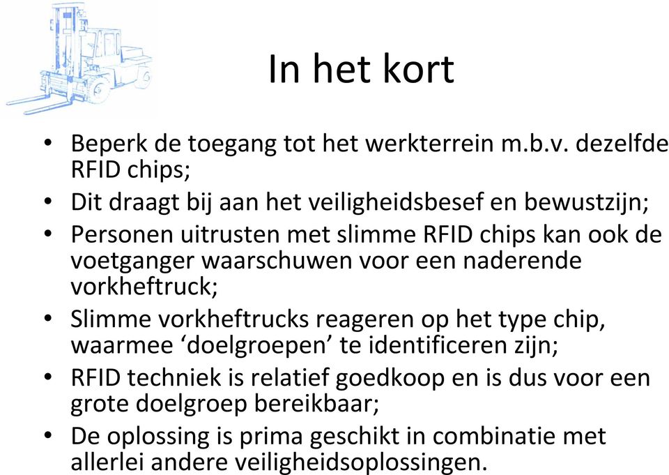 de voetganger waarschuwen voor een naderende vorkheftruck; Slimme vorkheftrucks reageren op het type chip, waarmee