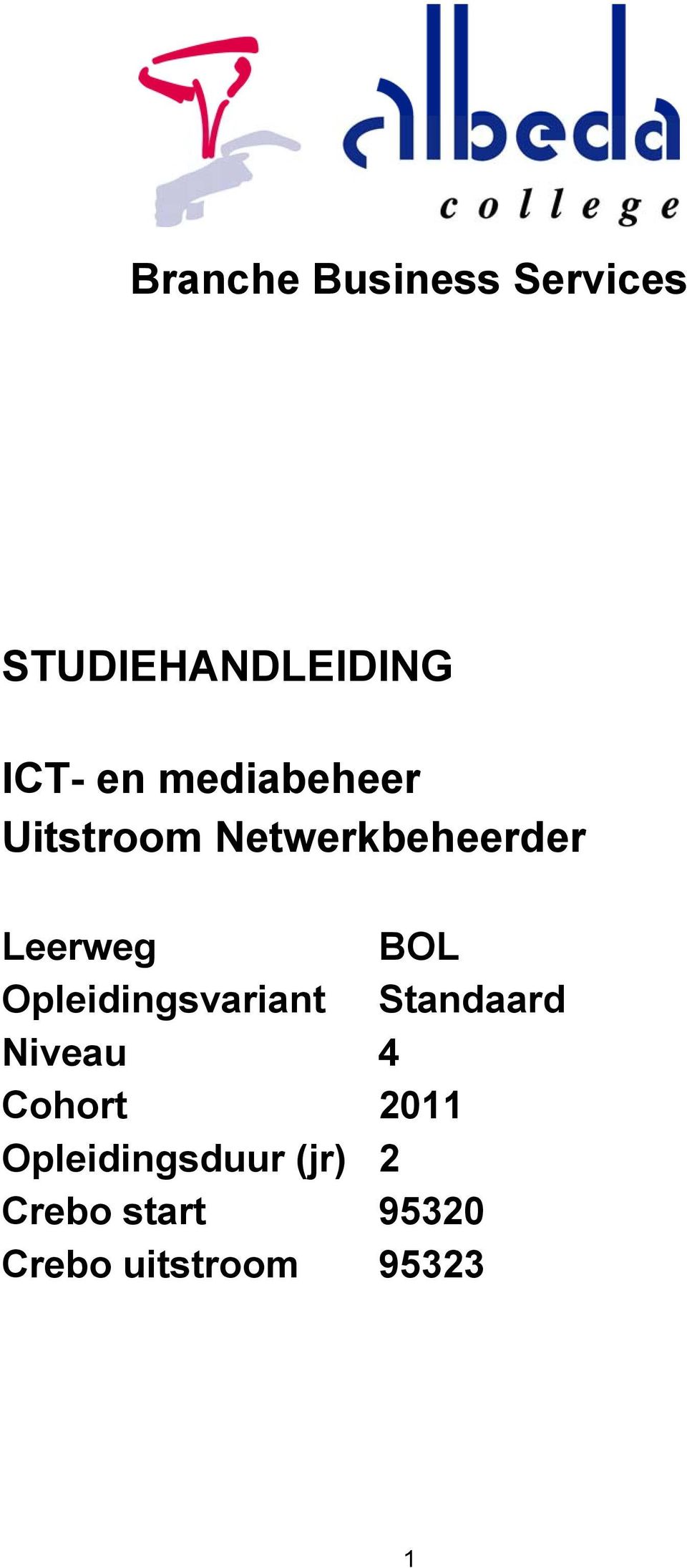 Opleidingsvariant Standaard Niveau 4 Cohort 2011