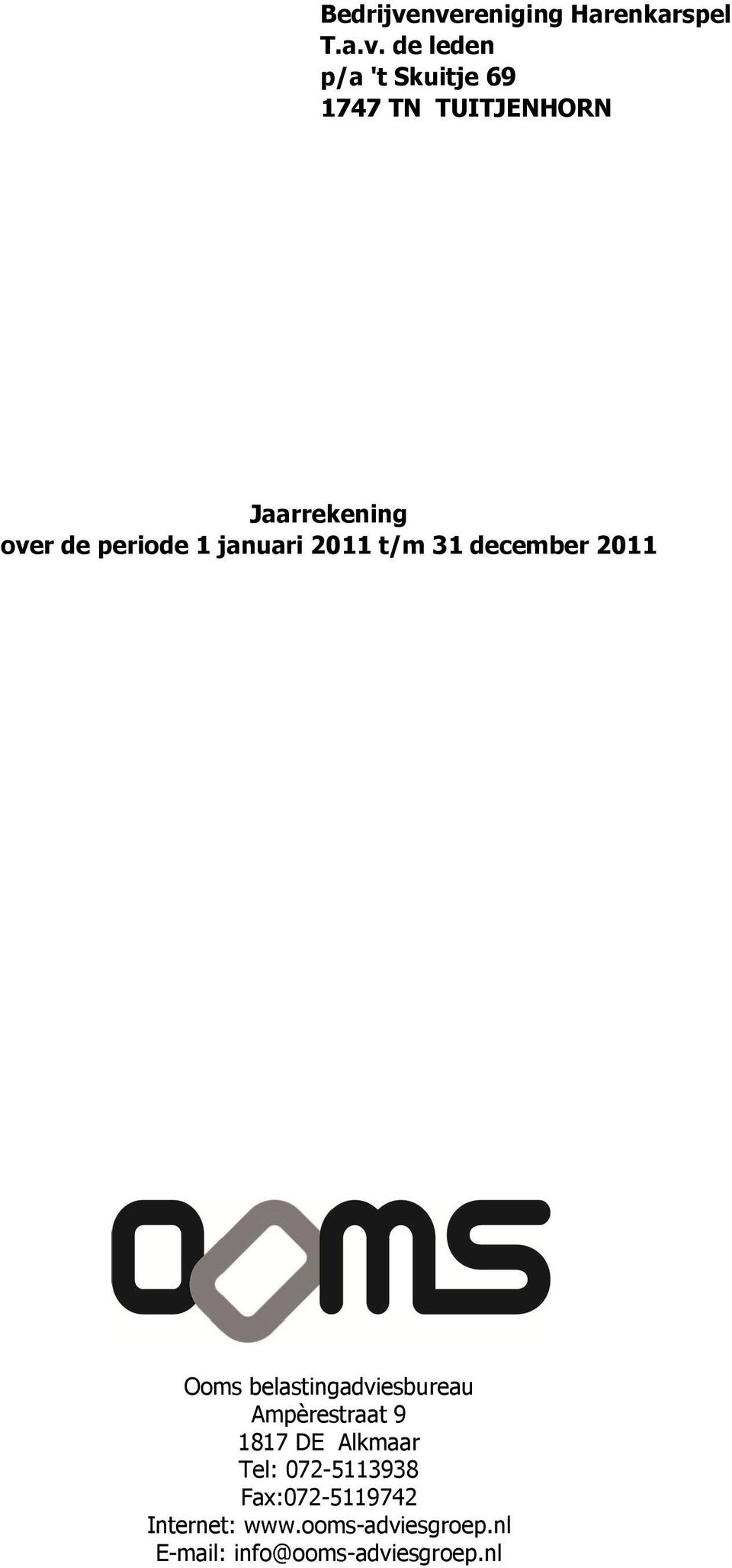 TUITJENHORN Jaarrekening over de periode 1 januari 2011 t/m 31 december 2011