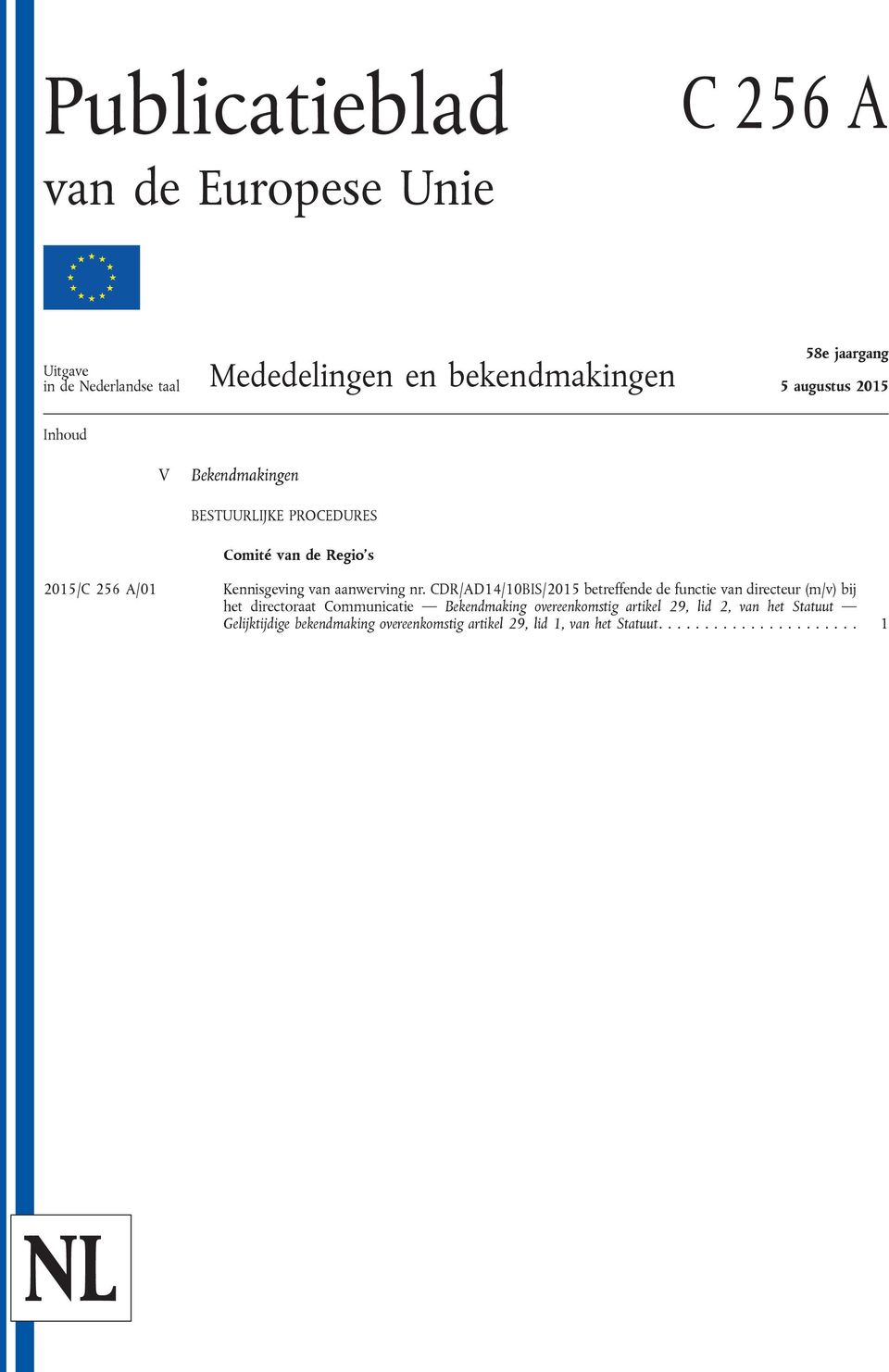 nr. CDR/AD14/10BIS/2015 betreffende de functie van directeur (m/v) bij het directoraat Communicatie Bekendmaking overeenkomstig