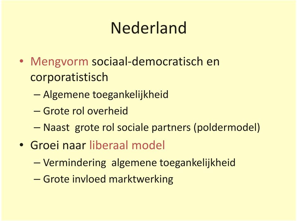 sociale partners (poldermodel) Groei naar liberaal model