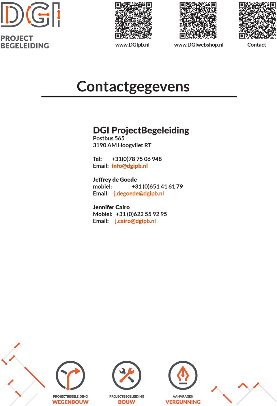 Hoogvliet RT Tel: +31(0)78 75 06 948 Email: info@dgipb.