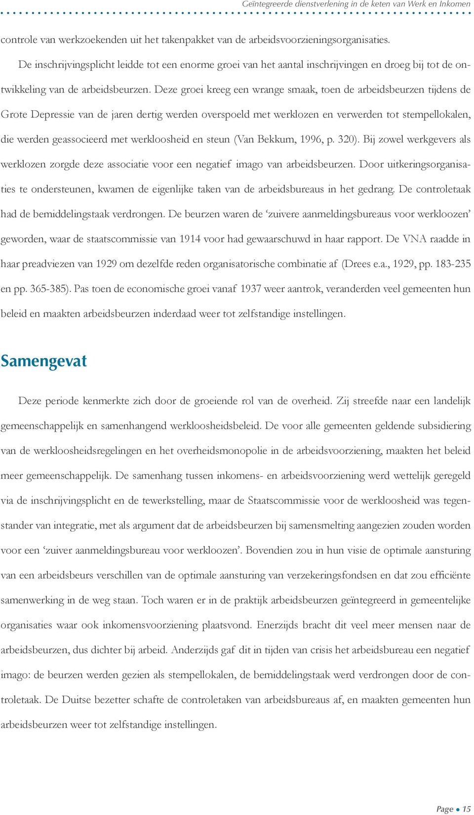 Deze groei kreeg een wrange smaak, toen de arbeidsbeurzen tijdens de Grote Depressie van de jaren dertig werden overspoeld met werklozen en verwerden tot stempellokalen, die werden geassocieerd met