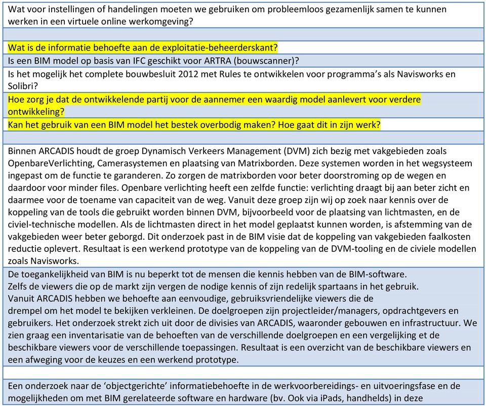 Is het mogelijk het complete bouwbesluit 2012 met Rules te ontwikkelen voor programma s als Navisworks en Solibri?