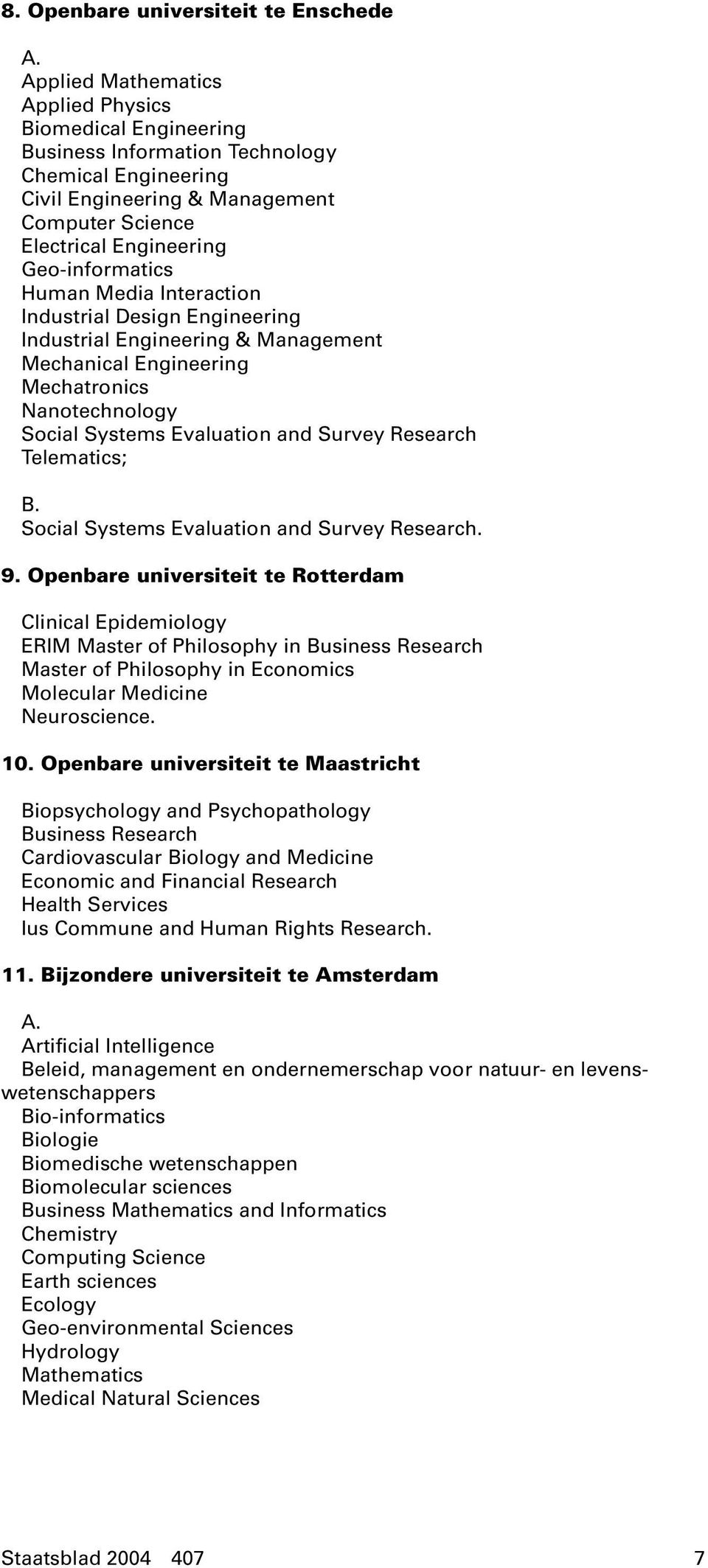 Evaluation and Survey Research Telematics; Social Systems Evaluation and Survey Research. 9.